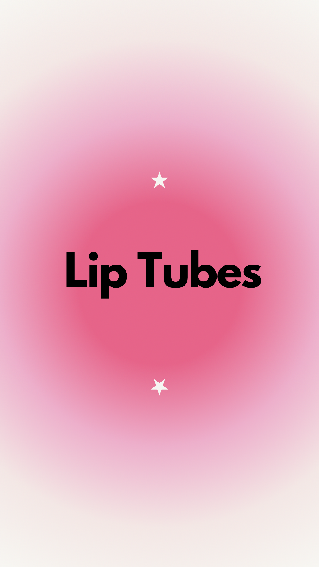 Lip tubes